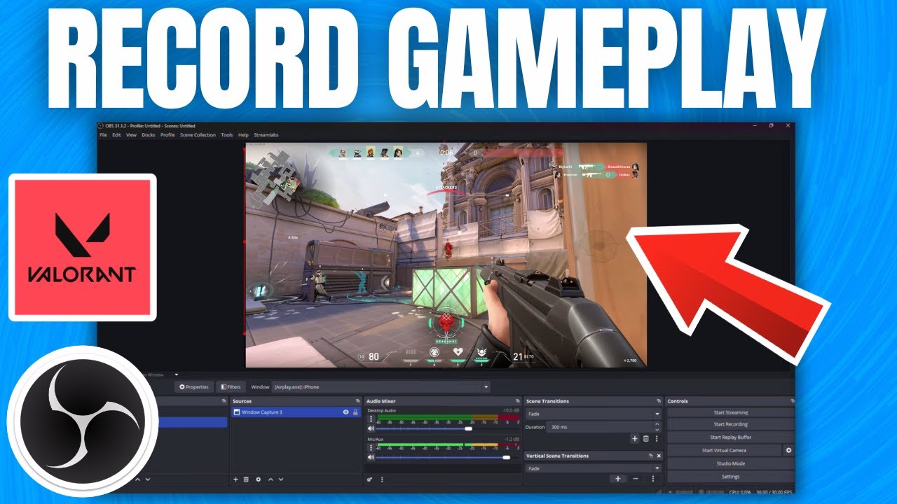 How to Record Smooth Valorant Gameplay with OBS Studio