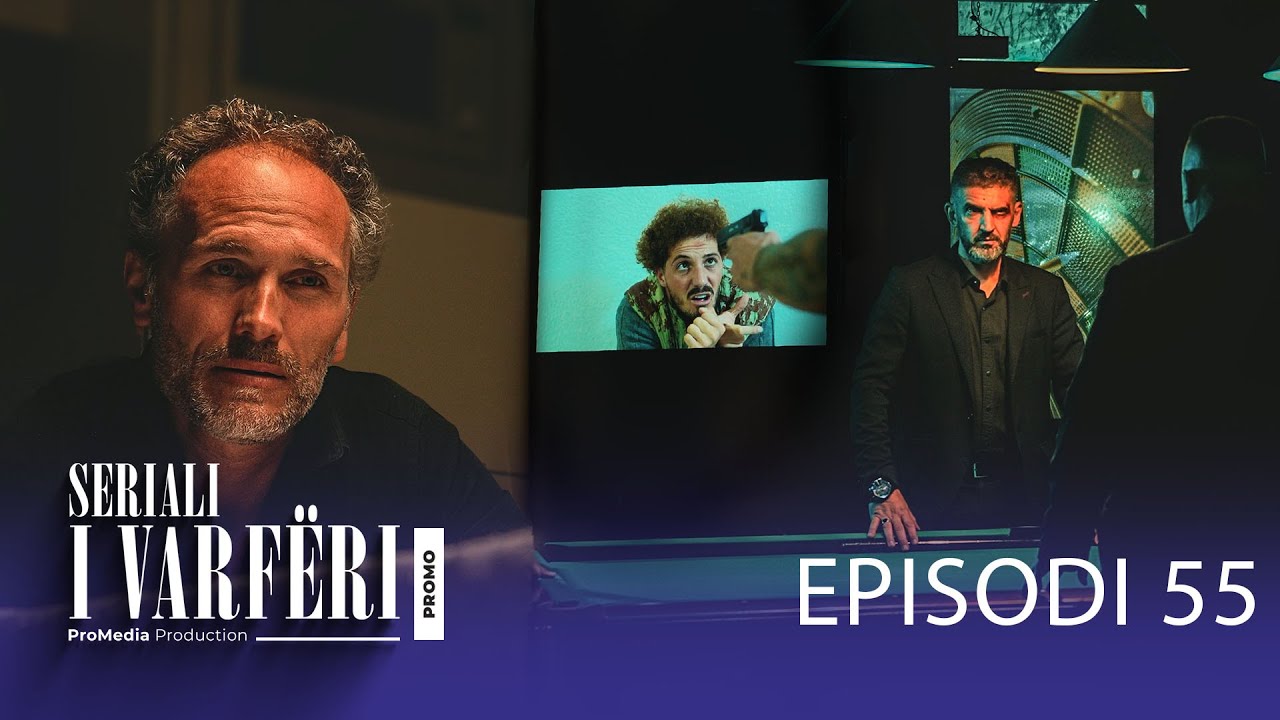 SERIALI I VARF&Euml;RI | Promo - Episodi 55