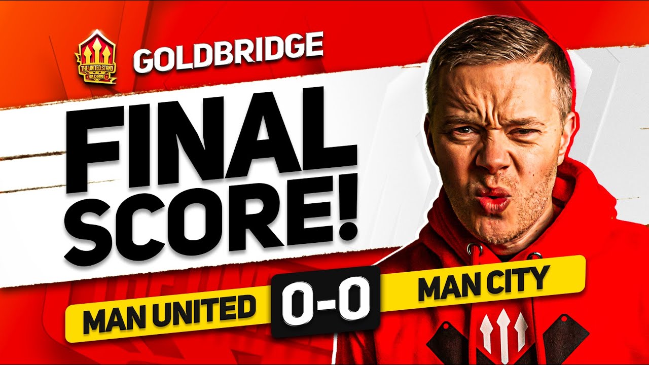 ROBBED! MAN UNITED 0-0 MAN CITY GOLDBRIDGE MATCH REACTION