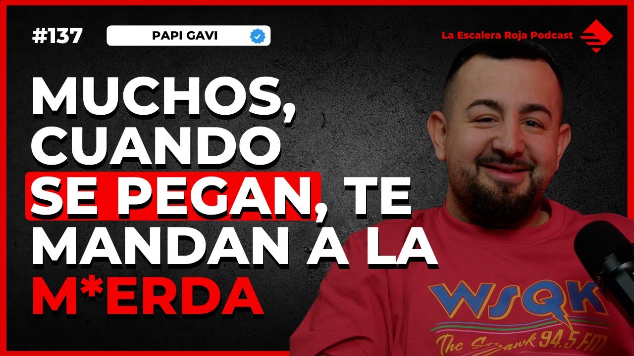 EP137 | PAPI GAVI: “ME DIO VERGÜENZA GRABAR CON ALGUNOS CREADORES” TRAICIONES Y OBSESIÓN DE VISITAS