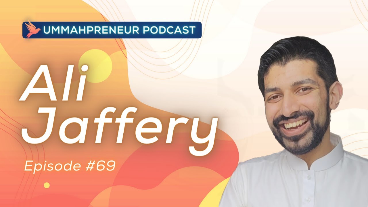 Helping Muslims Who Struggle With Sexuality To Live a God-Centric Life w/ Ali J. | Ummahpreneur #69