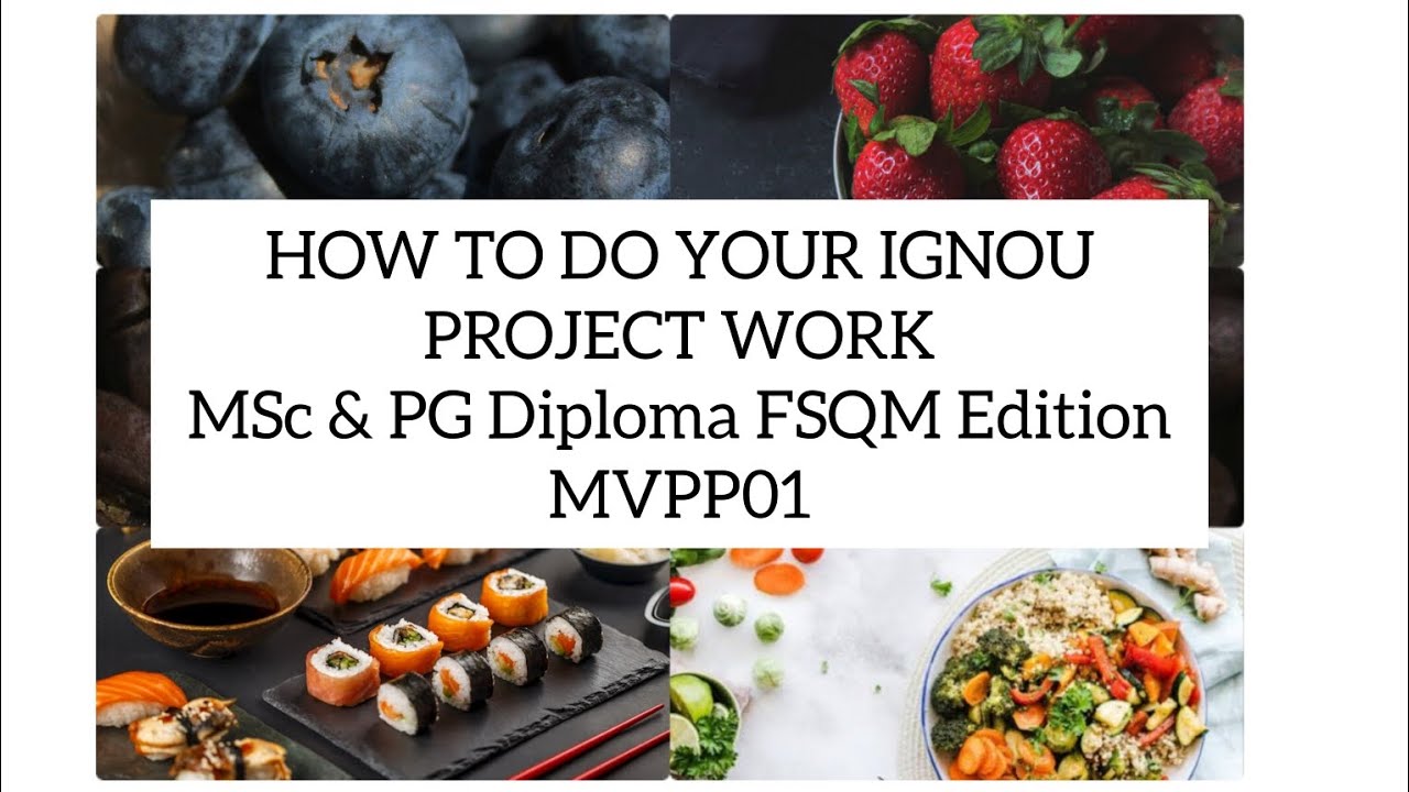 How to do your IGNOU MSc & PGD FSQM project work! Clearing all of your queries regarding project