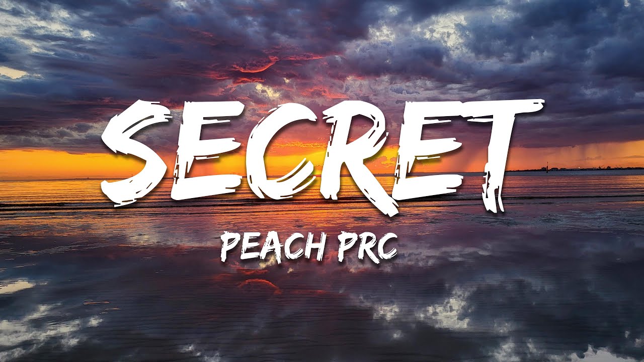 Peach PRC - Secret (Lyrics)