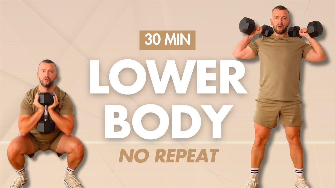 30 Minute Lower Body Workout | Dumbbells + Bodyweight, No Repeat Leg & Glute Training at Home