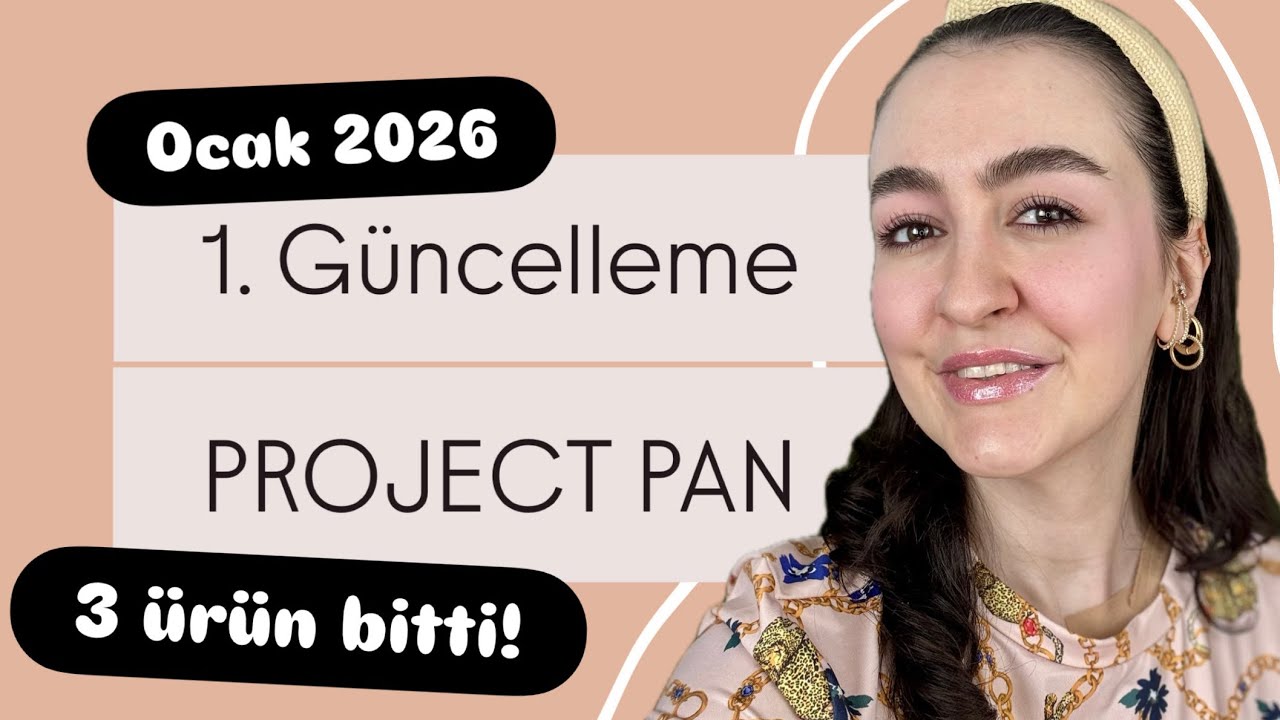 PROJECT PAN 1. Güncelleme| Ocak 2026 | 3 ürün bitti 1 ürün eklendi