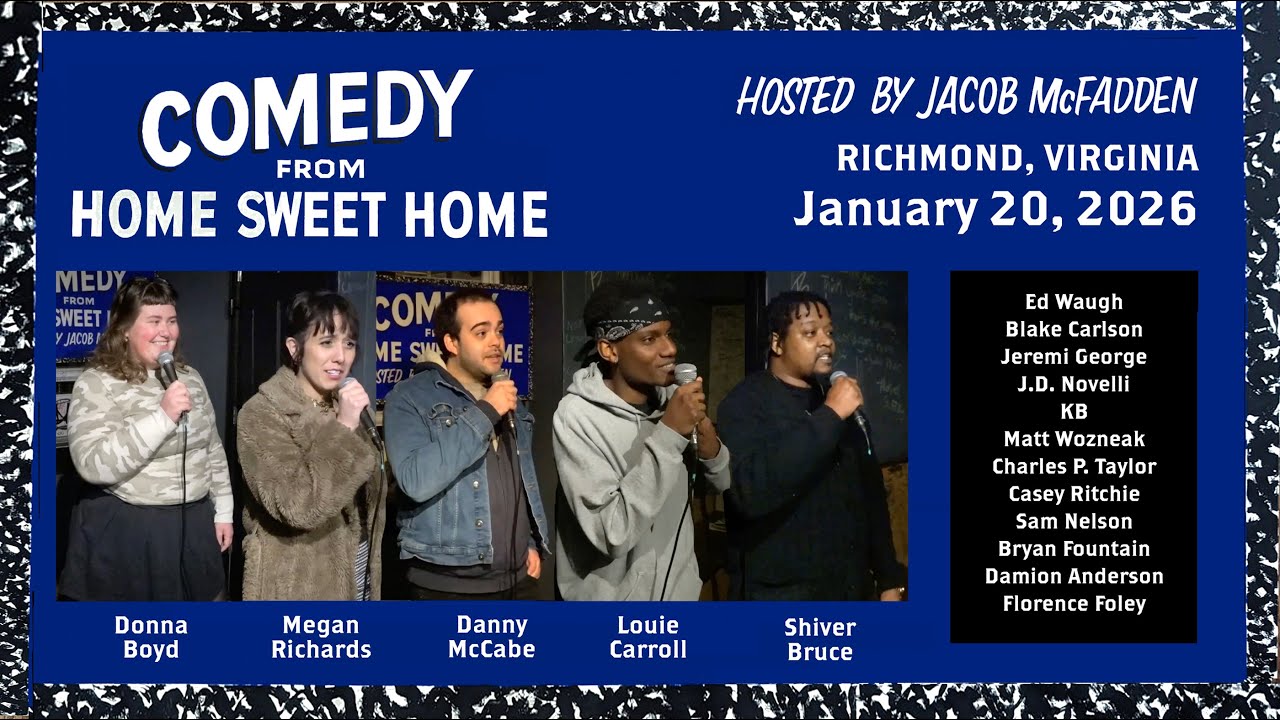 Comedy from Home Sweet Home - 2026 Jan. 20 - Richmond, Virginia