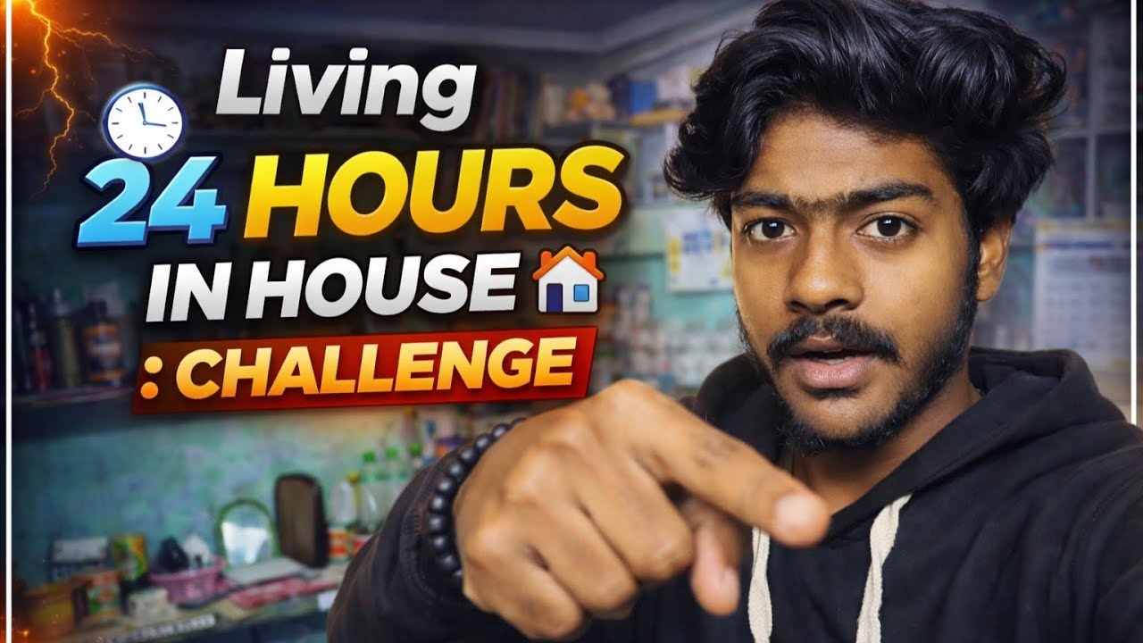 Living 24 Hours In House🏠 : Challenge😍