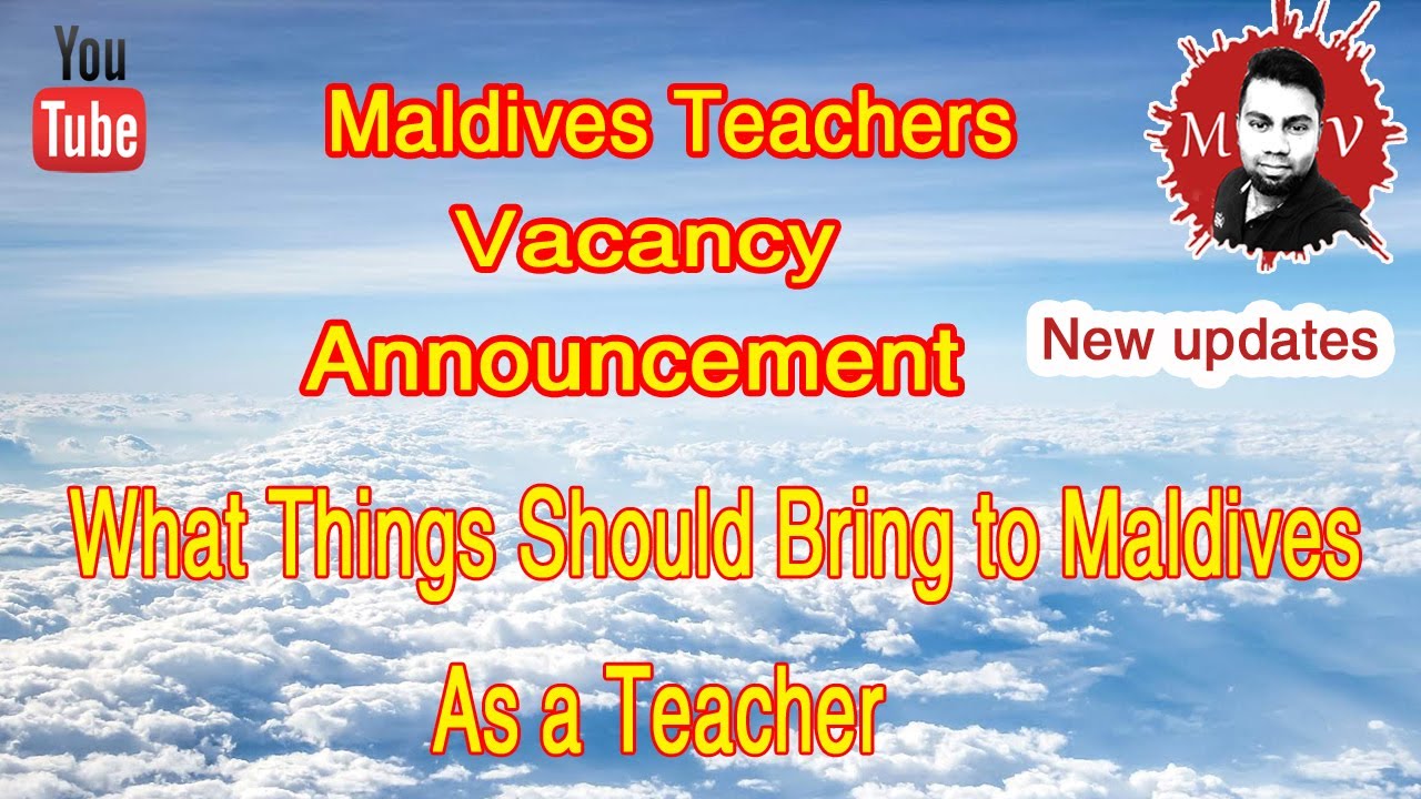 Things should bring to Maldives( Maldives Teachers)