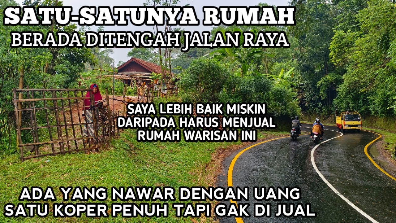 Rumah Gubuk Yang Di Tawar Satu Miliar Tapi Tidak Di Jual Sama Pemiliknya