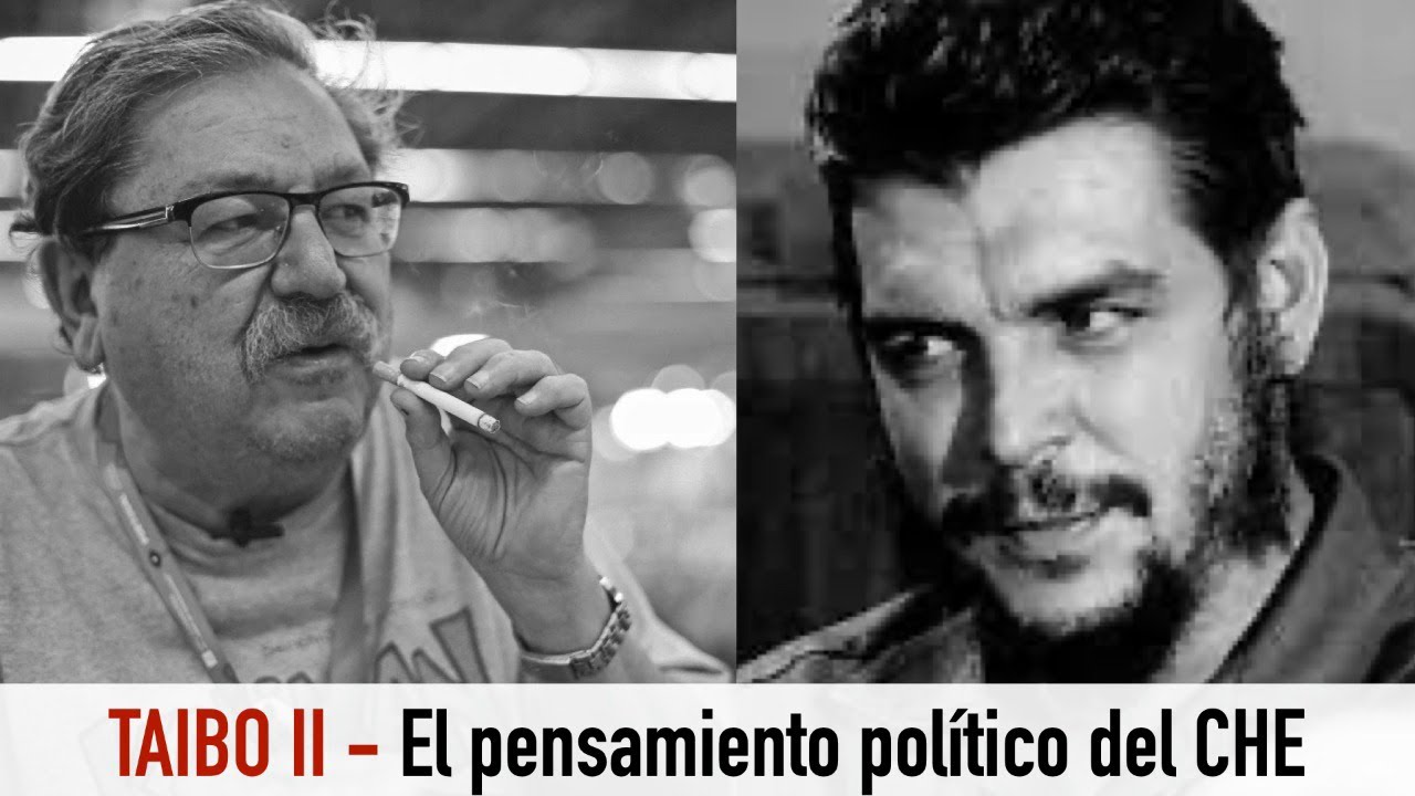 TAIBO II - El pensamiento pol&iacute;tico del CHE