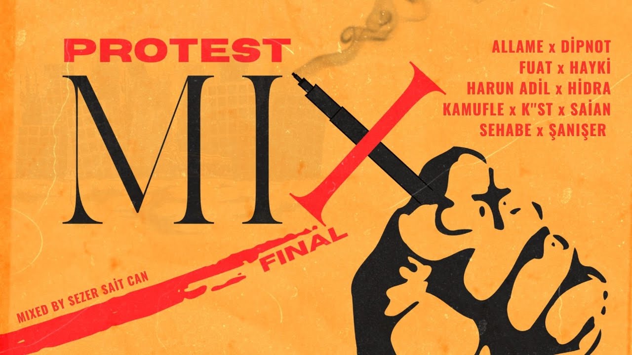 Protest Mix - Final / Hidra, Fuat, Allame, Saian, Kst, Sehabe, Şanışer... (Mixed By SSC)