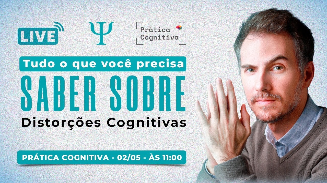 Tudo o que você precisa saber sobre Distorções Cognitivas! | Prática Cognitiva