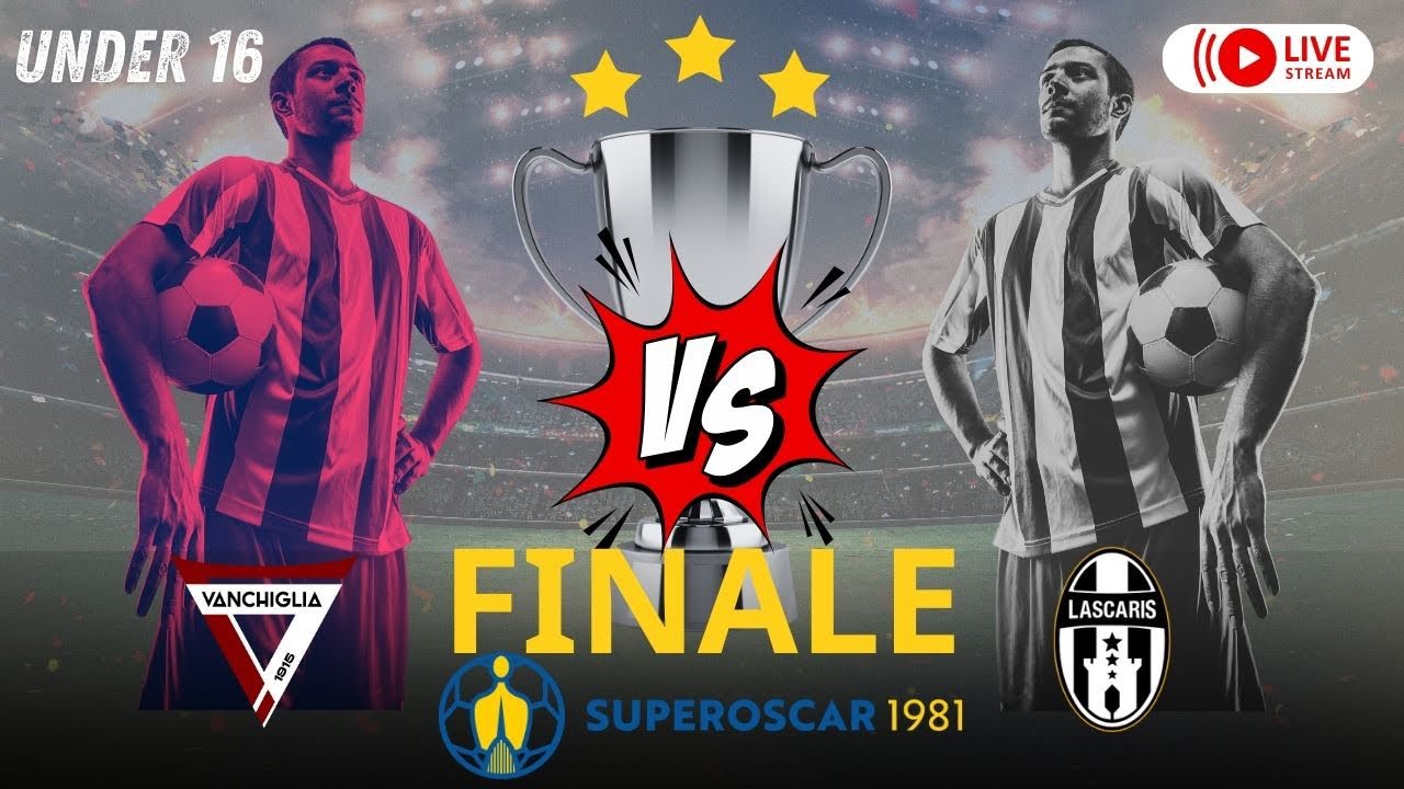 U16 - FINALE Super Oscar 24: Lascaris Vs Vanchiglia