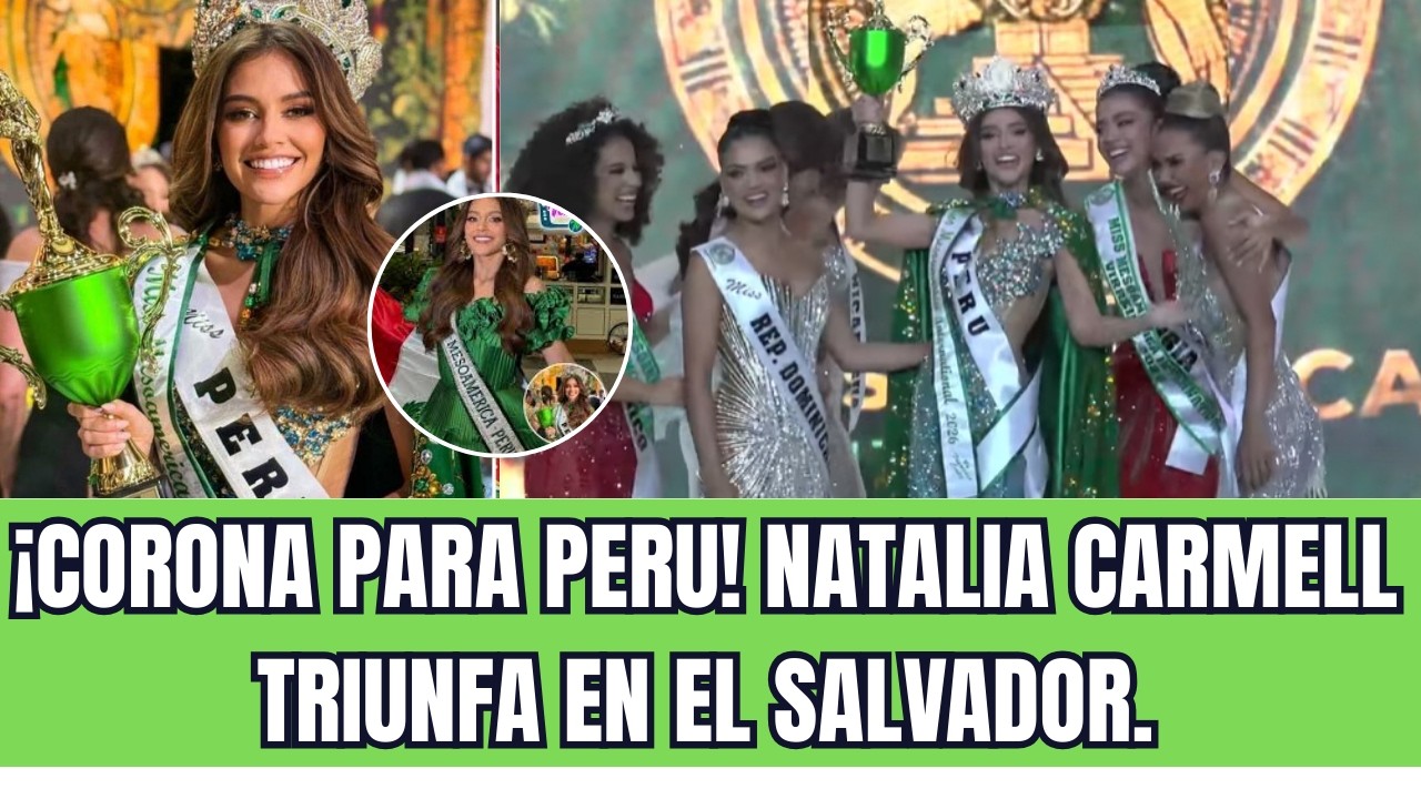 IMPACTANTE TRIUNFO PERÚ HACE HISTORIA CON NATALIA CARMEL DEL SOLAR EN MISS MESOAMÉRICA 2026