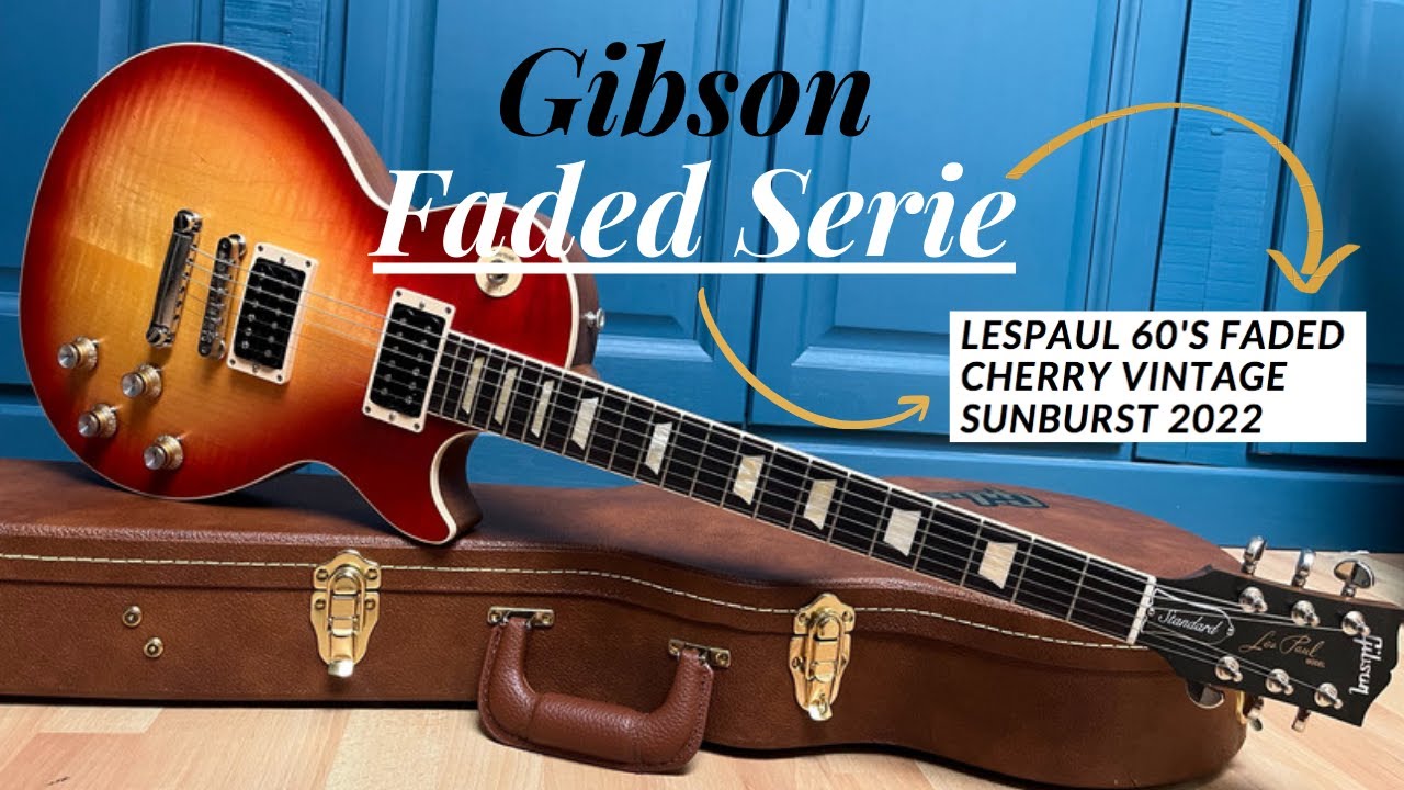 Gibson Lespaul Standard 60's Faded Cherry Vintage Sunburst 2022, Unboxing and playing all pickups