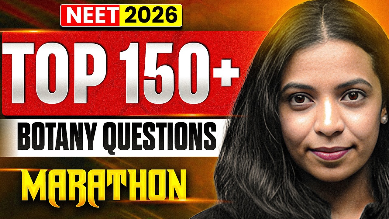 NEET 2026 | Top 150 Botany Questions Marathon | Most Important MCQs by Shalini Ma'am