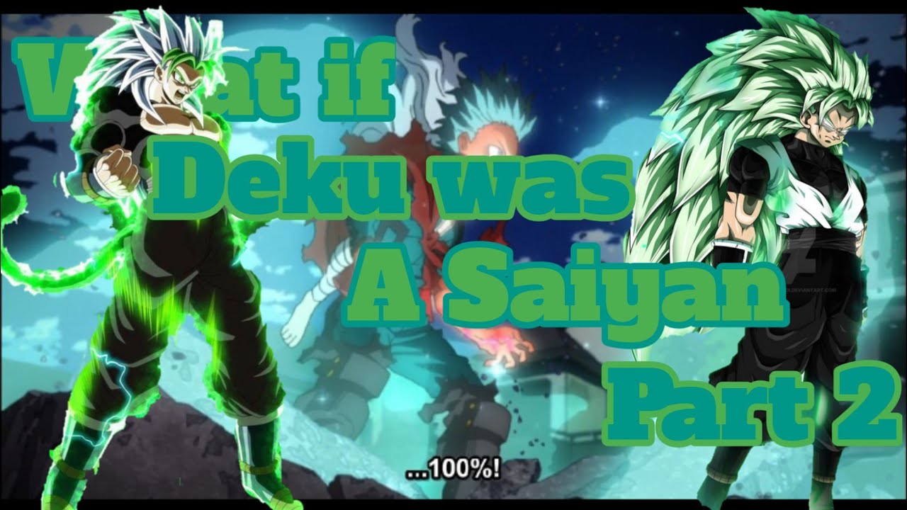 What if deku was a Sayain| Part 2