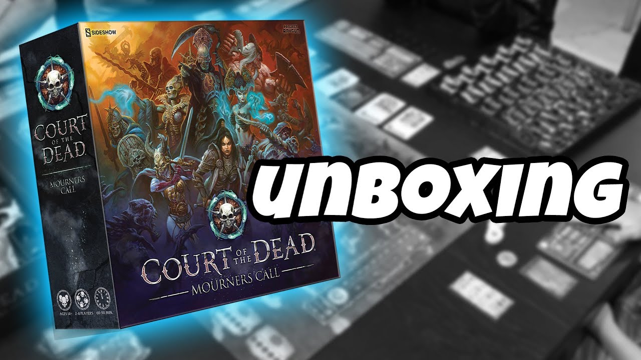 Unboxing | COURT OF THE DEAD: MOURNERS CALL |  Project Raygun