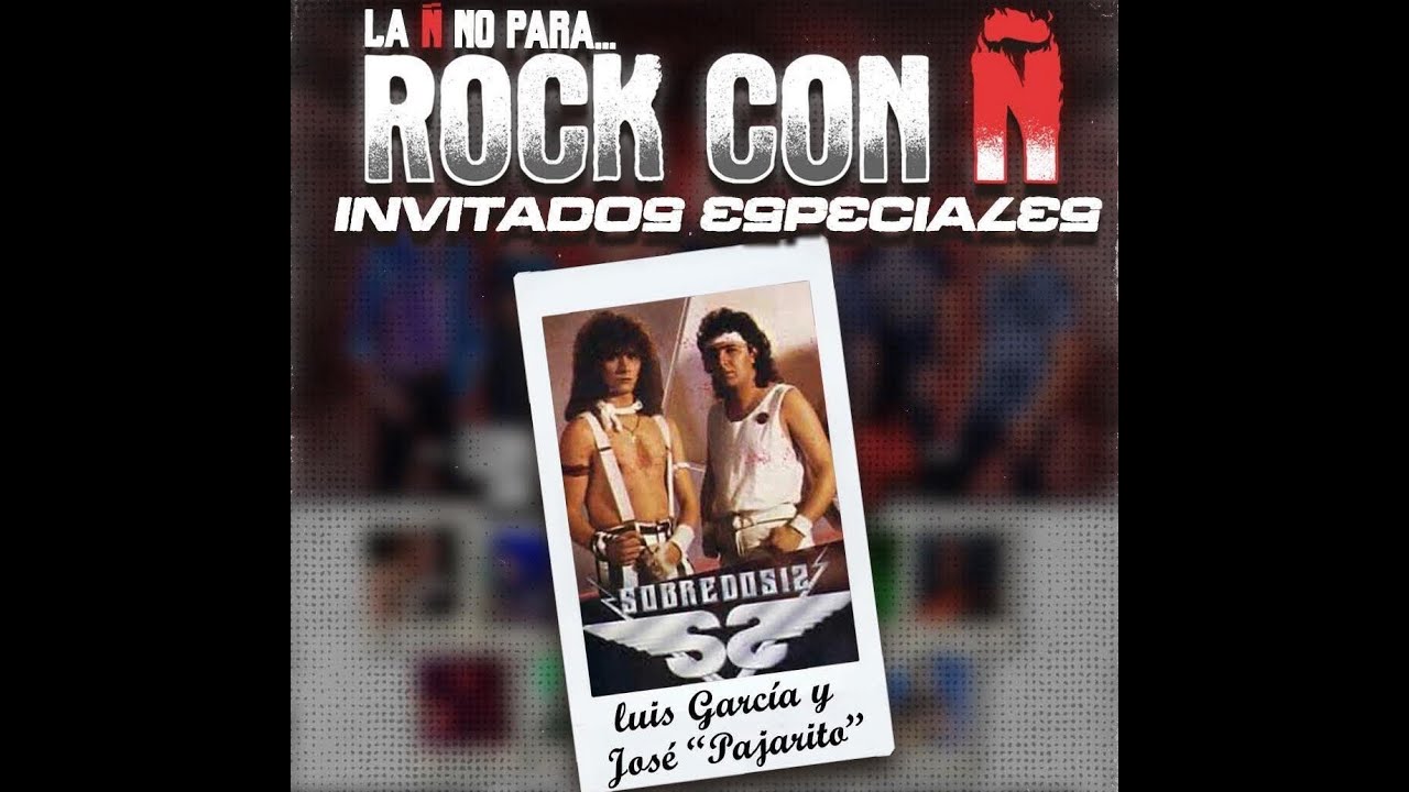 ROCK CON Ñ + SOBREDOSIS 