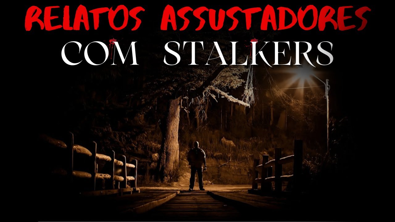 9 Relatos COM STALKERS Assustadores | Histórias de Terror Ep. 117