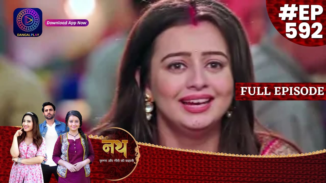 Nath Krishna Aur Gauri Ki Kahani | 16 June  2023 Full Episode 592 | Dangal TV