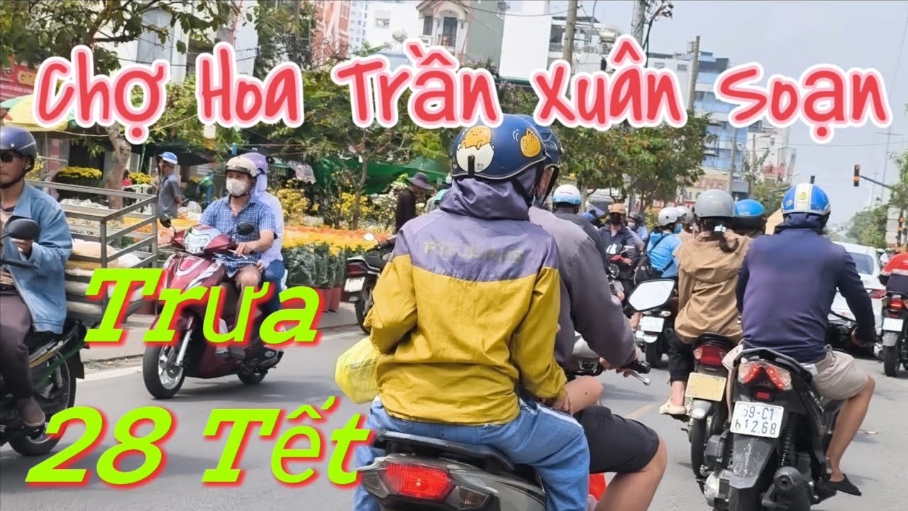 Saigon - Chợ Hoa Trần Xuân Soạn Trưa 28 Tết 