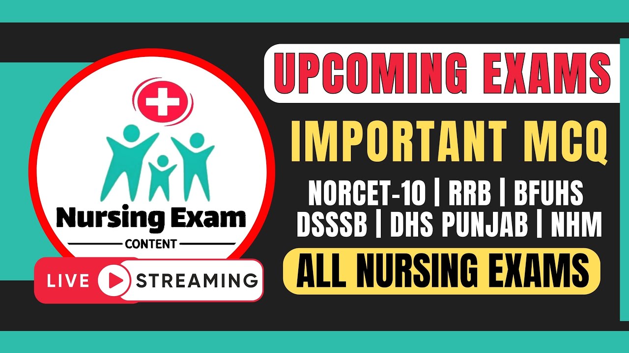 STAFF NURSE EXAM PREPARATION /Norcet/rrb/bfuhs/dhs punjab/nhm staff nurse/dsssb/important exam mcq