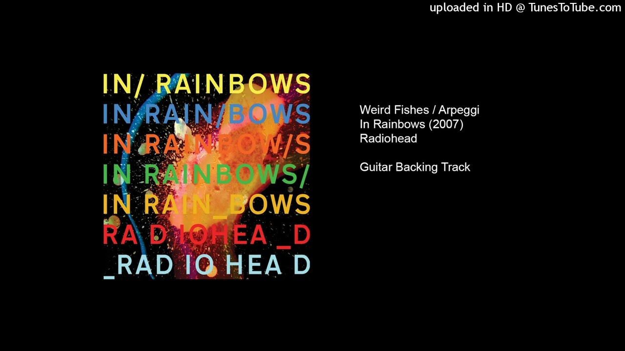 Radiohead - Weird Fishes / Arpeggi (GUITAR BACKING TRACK)