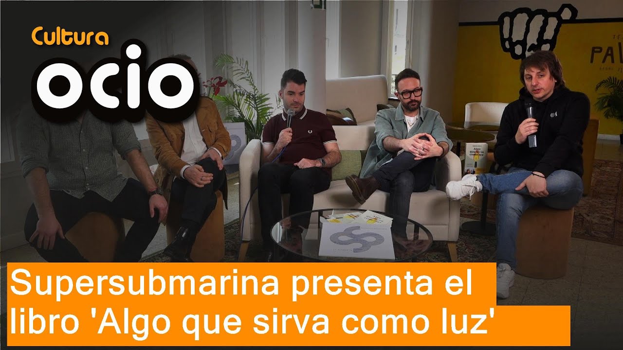 Supersubmarina presenta el libro 'Algo que sirva como luz'