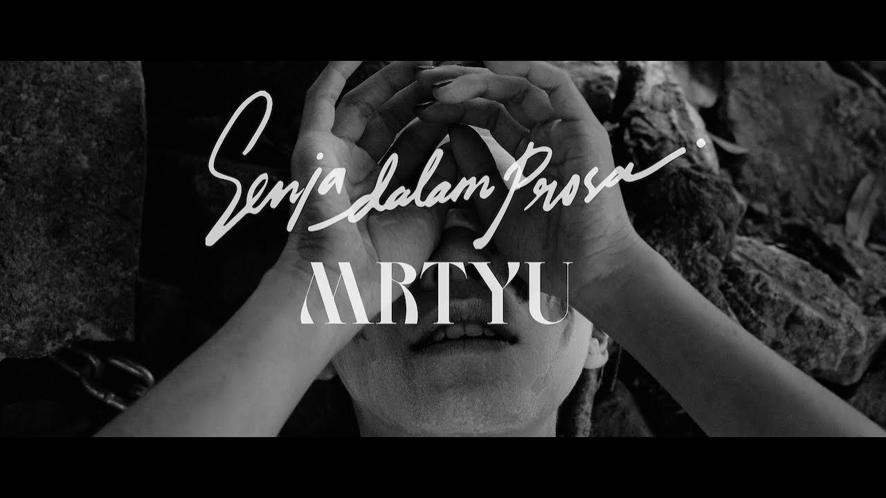 Senja Dalam Prosa - MRTYU (Official Music Video)