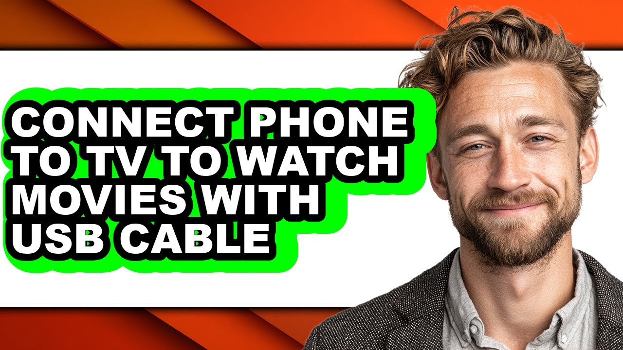 How to Connect Phone to Tv to Watch Movies with Usb Cable - Easy Guide