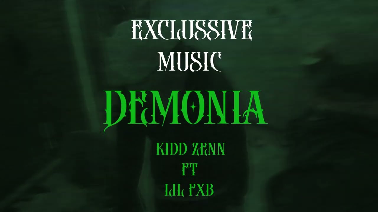 1.Demonia - Lil Fxb, Kidd Zenn | Para Todas Las Demonias |
