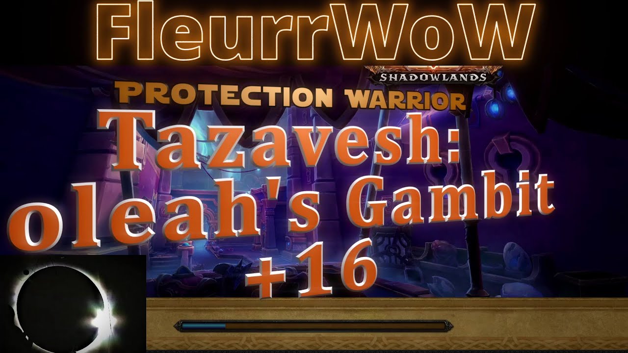 Tazavesh : Soleah's Gambit +16 | TWW Season 3 | Protection Warrior PoV