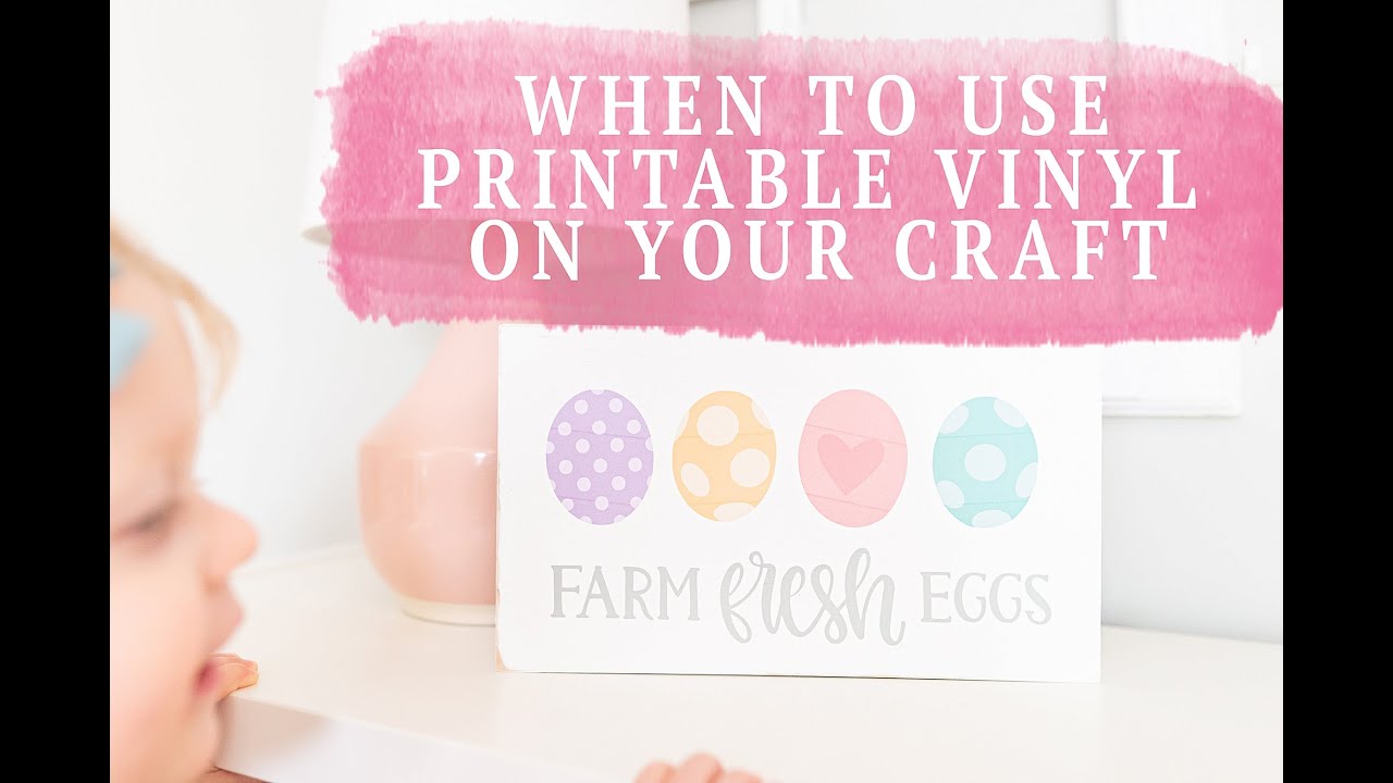FARMHOUSE EASTER: WHEN TO USE PRINTABLE VINYL INSTEAD OF ADHESIVE VINYL