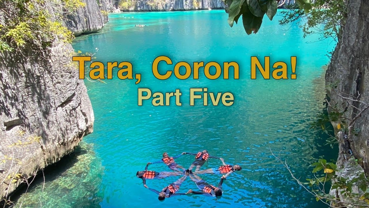 Tara, Coron Na! Part 5