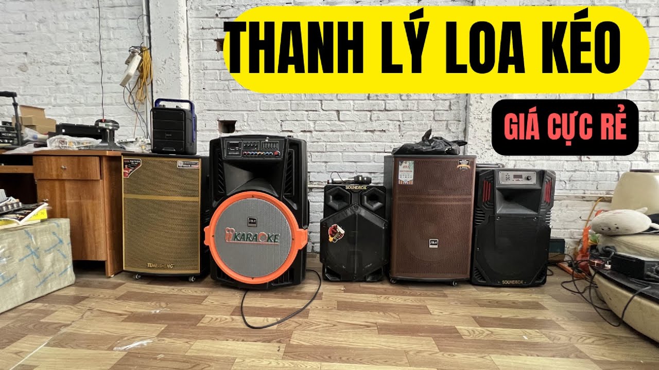 Thanh Lý Loa Kéo giá rẻ | Loa kéo Hoàng Nam