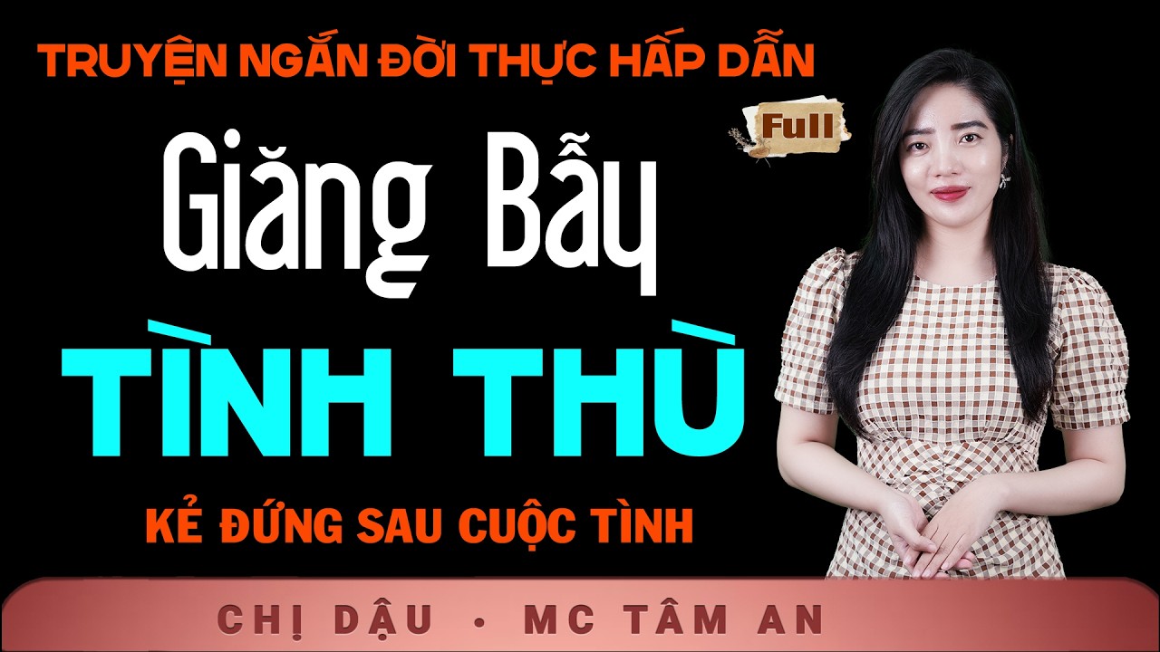 Truyện Tâm Sự Đêm Khuya - Giăng Bẫy Tình Thù - Nghe Tâm An kể bằng giọng trầm ấm đầy lắng đọng
