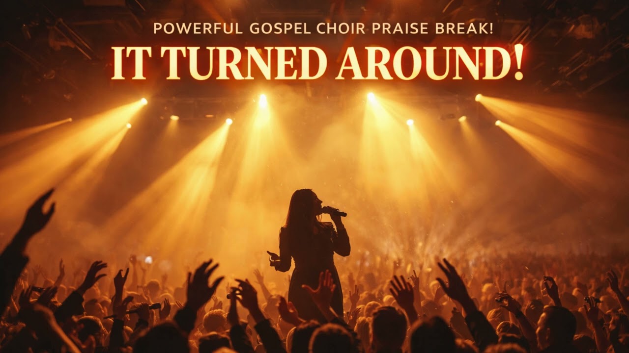IT TURNED AROUND! 🔥 MASSIVE Gospel Praise Break  Powerful Choir Worship That Will Shake The Room