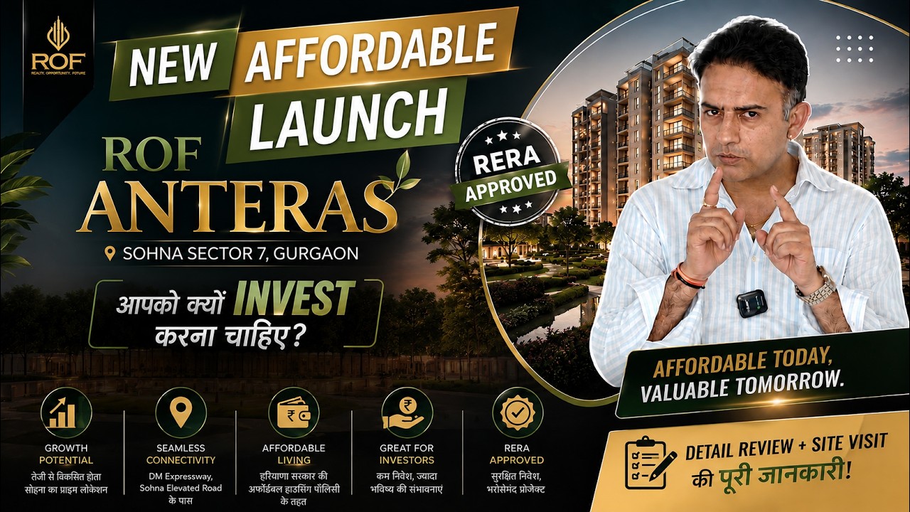 ROF Anteras Sohna | New Affordable Launch Gurgaon | Best Investment Property in Sohna Sector 7