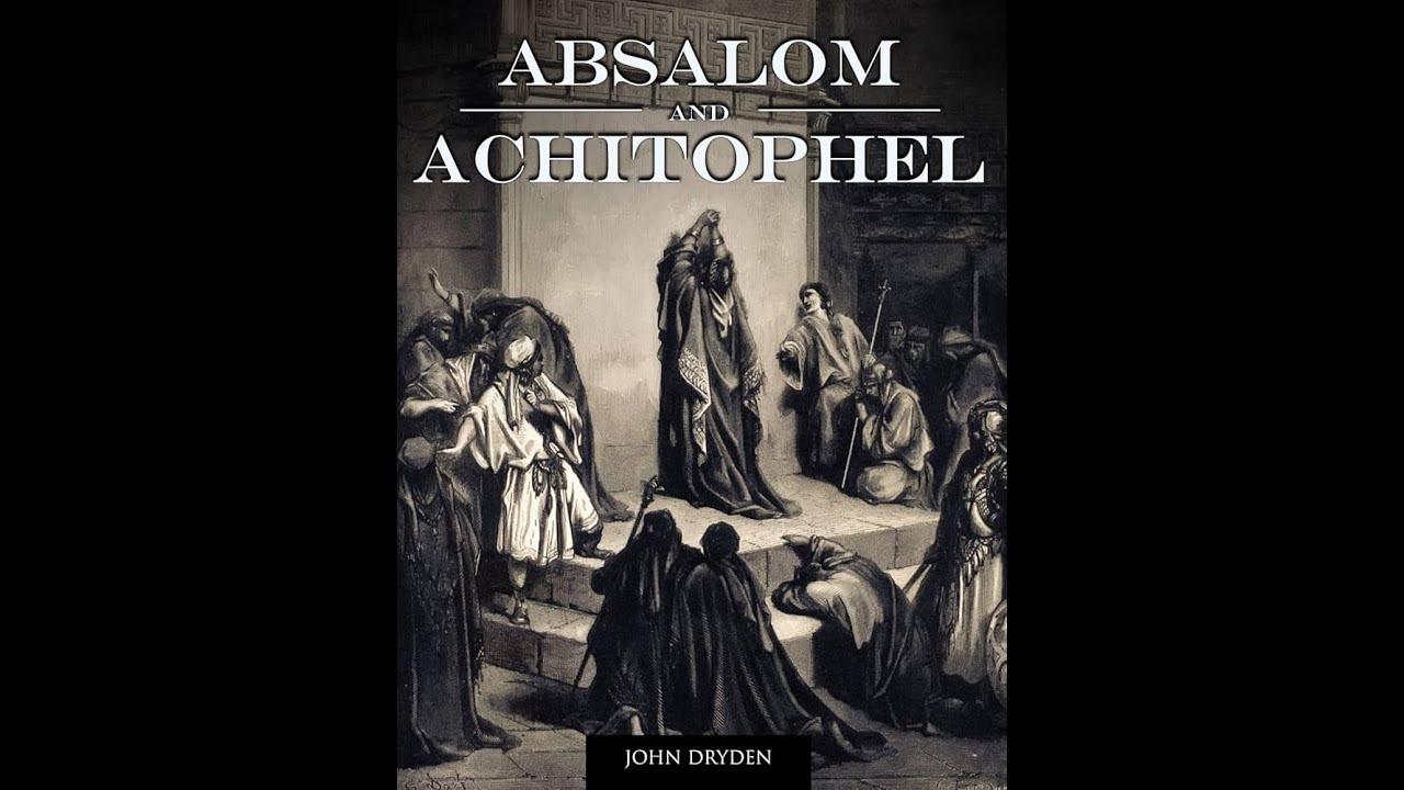 Absalom and Achitophel: Political Satire and Biblical Allegory