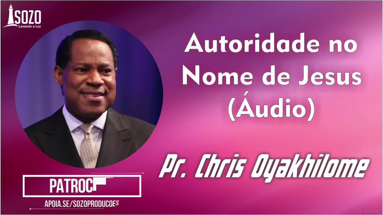 Pr  Chris Oyakhilome   Autoridade no Nome de Jesus Áudio