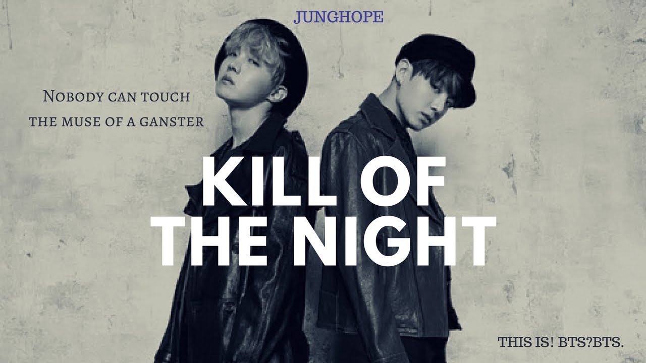 Junghope||Kill of the night||Fmv;Au