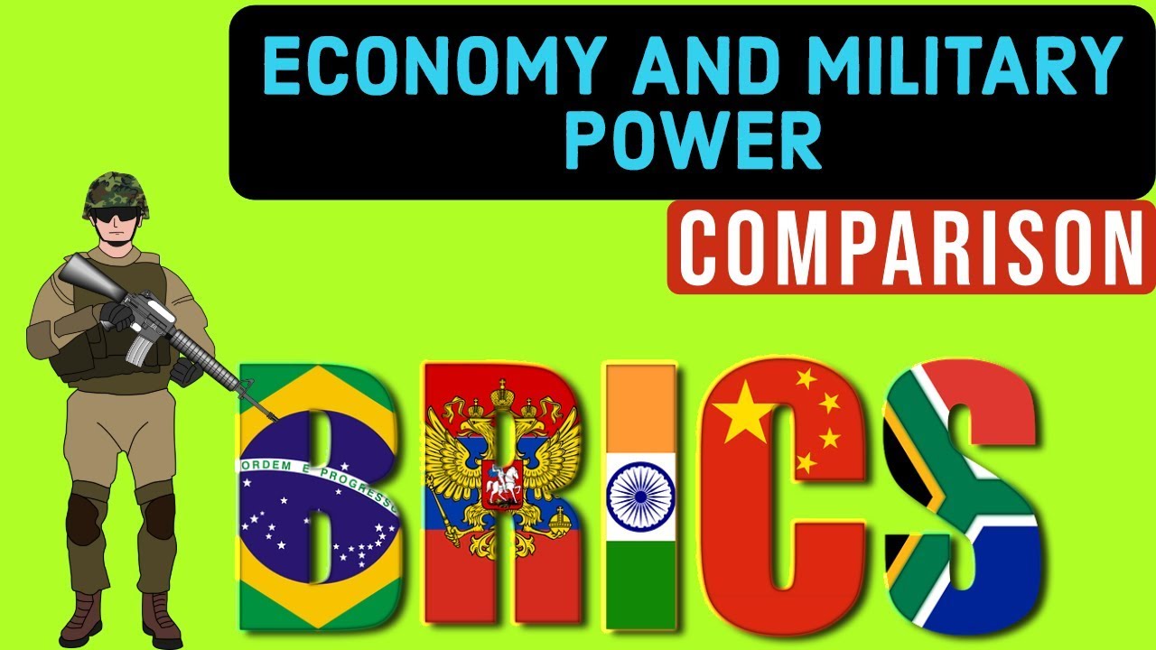BRICS Economy And Military Power Comparisons in Detail