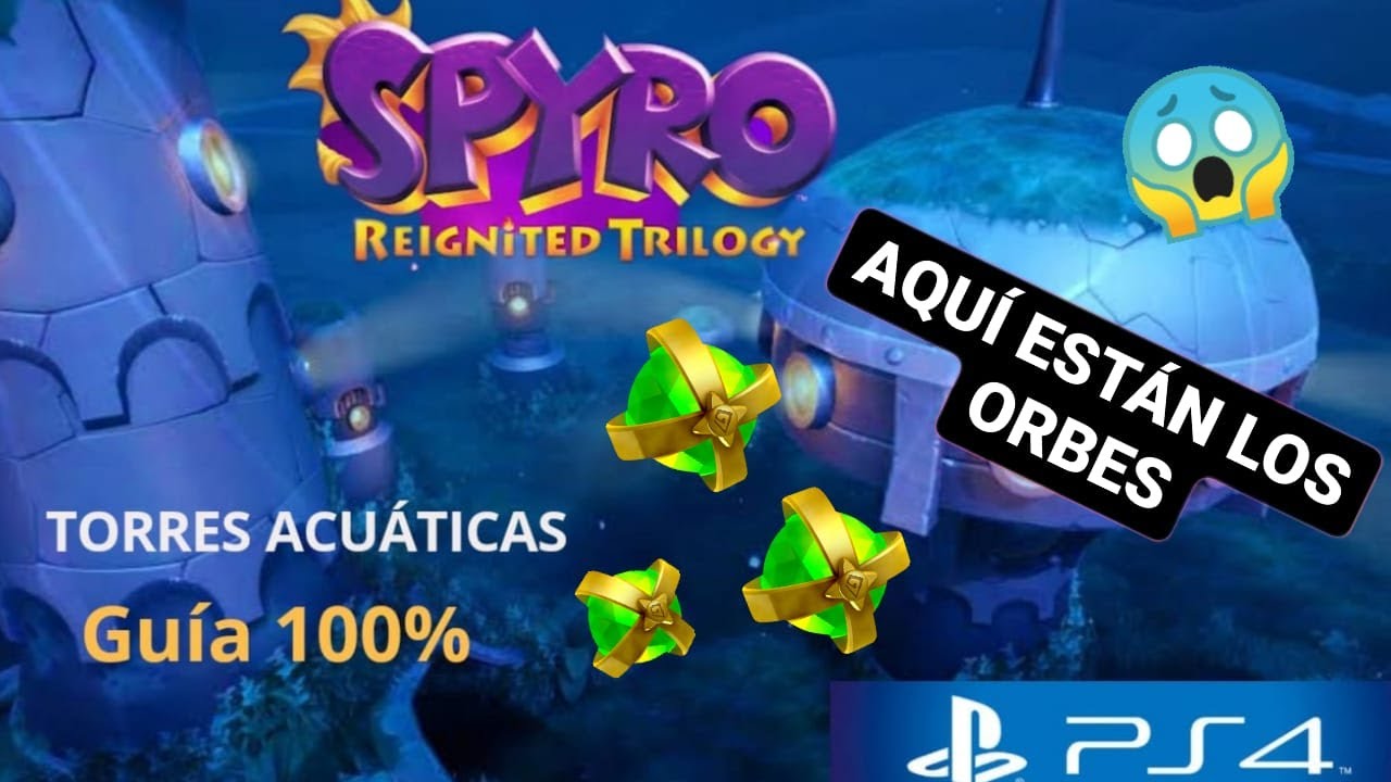 Spyro 2 Ripto's Rage Torres Acuáticas Guía 100% | Reignited Trilogy | GEMAS Y ORBES