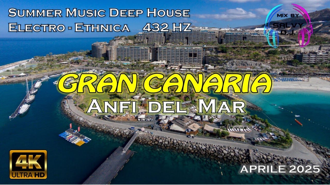 GRAN CANARIA Anfi del mar   Mix by Salvy dj