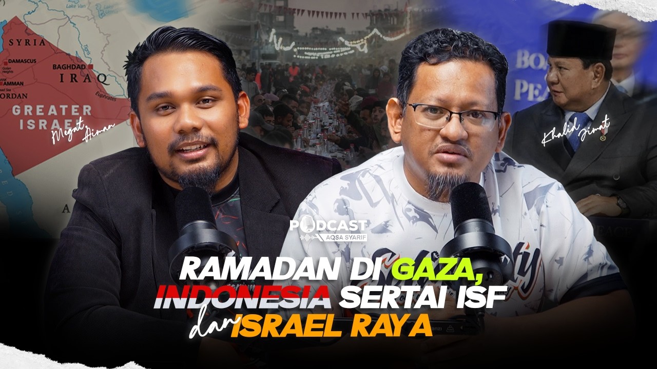 EP6 (S2): Ramadan di Gaza, Indonesia Sertai ISF & Israel Raya