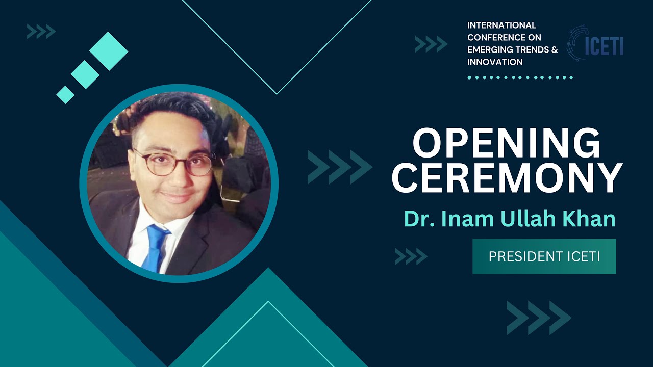 Opening Ceremony of International Conference On Emerging Trends & Innovation (ICETI)