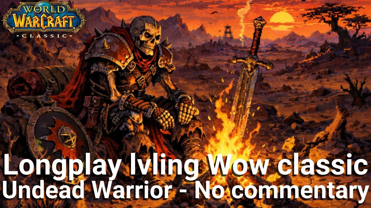 LONGPLAY - No commentary - Lvling Wow classic Undead Warrior (FR)