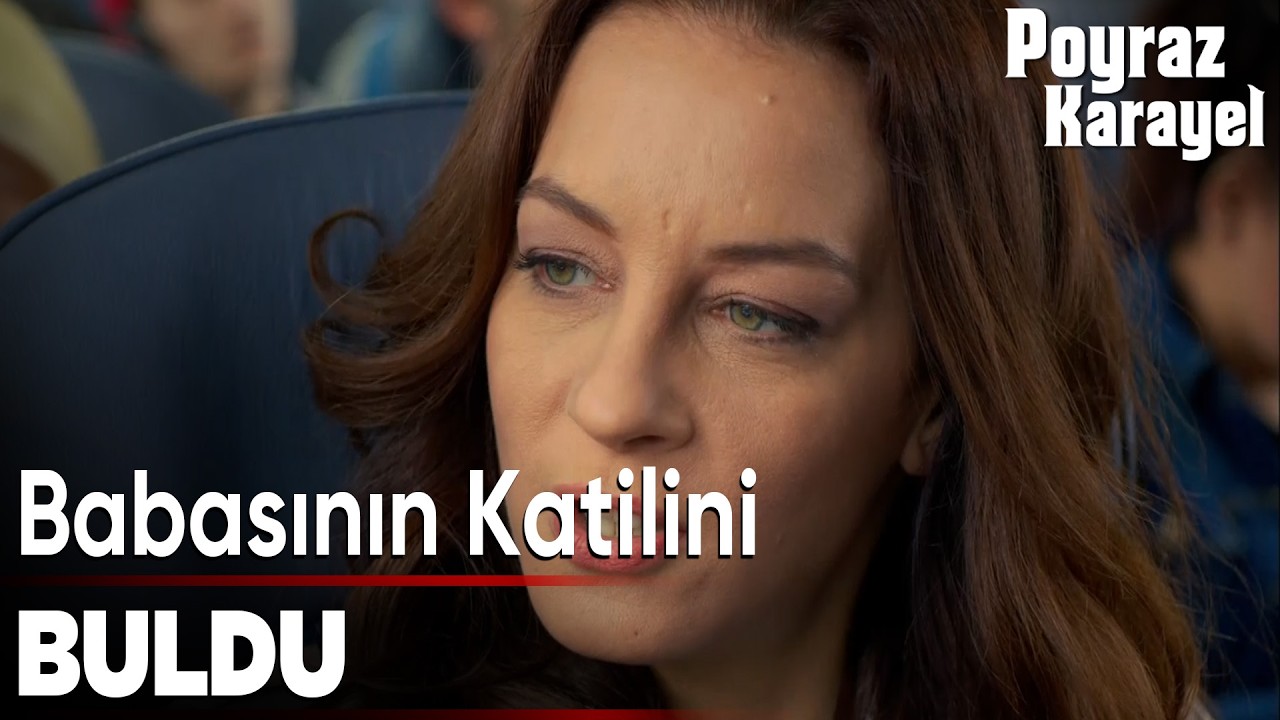 Sema Babasının Katilini Buldu I Poyraz Karayel