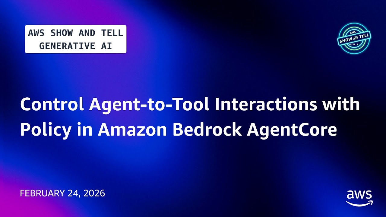 Control Agent-to-Tool Interactions with Policy in Amazon Bedrock AgentCore | AWS Show and Tell